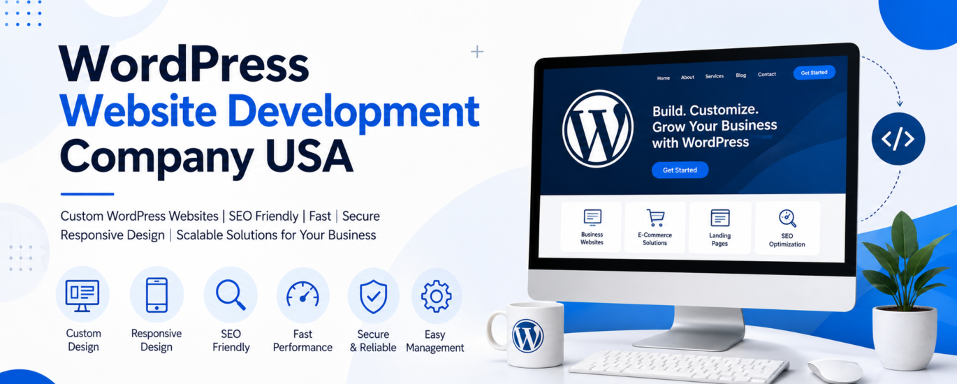 WordPress Website Development Company USA Building Custom Business Websites